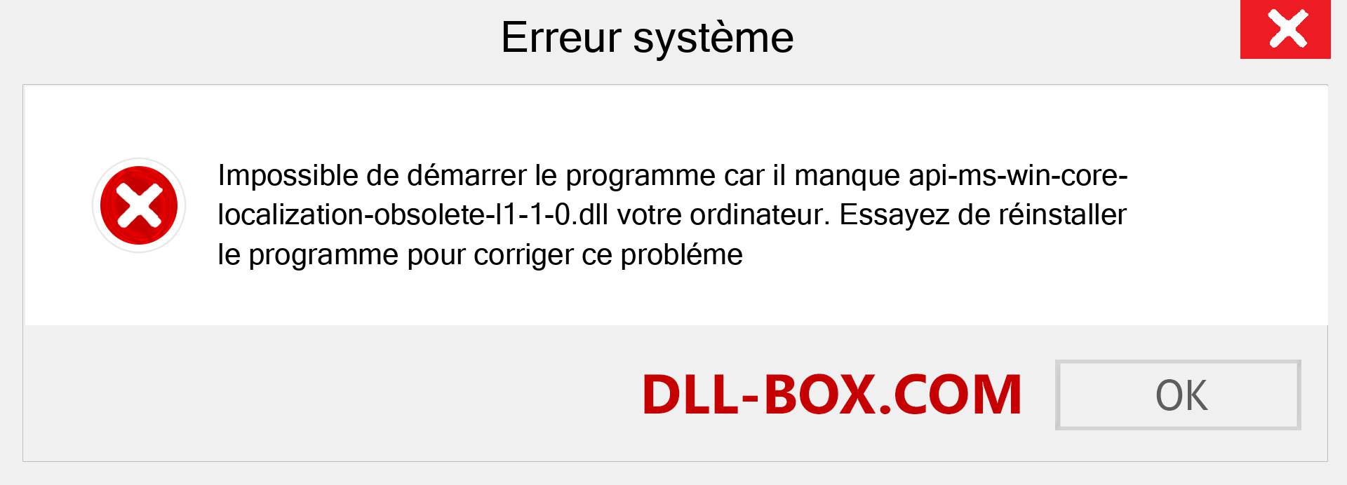 Le fichier api-ms-win-core-localization-obsolete-l1-1-0.dll est manquant ?. Télécharger pour Windows 7, 8, 10 - Correction de l'erreur manquante api-ms-win-core-localization-obsolete-l1-1-0 dll sur Windows, photos, images